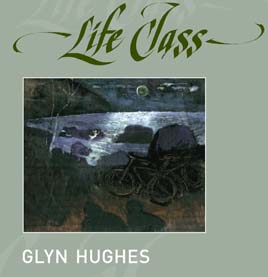 Life Class by Glyn Hughes